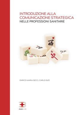 Ebook ECM Gratis “INTRODUZIONE ALLA COMUNICAZIONE STRATEGICA NELLE PROFESSIONI SANITARIE” edizione 2025