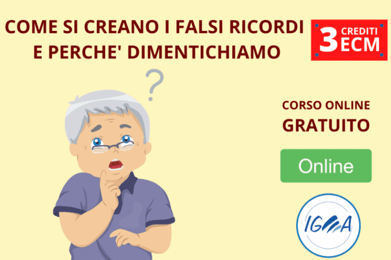 CORSO FAD CON 3 CREDITI ECM GRATIS: Come si creano i falsi ricordi e perché dimentichiamo