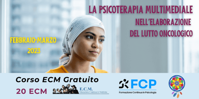 FAD ECM GRATIS per psicologo e medico: “La Psicoterapia Multimediale nell’elaborazione del Lutto Oncologico”