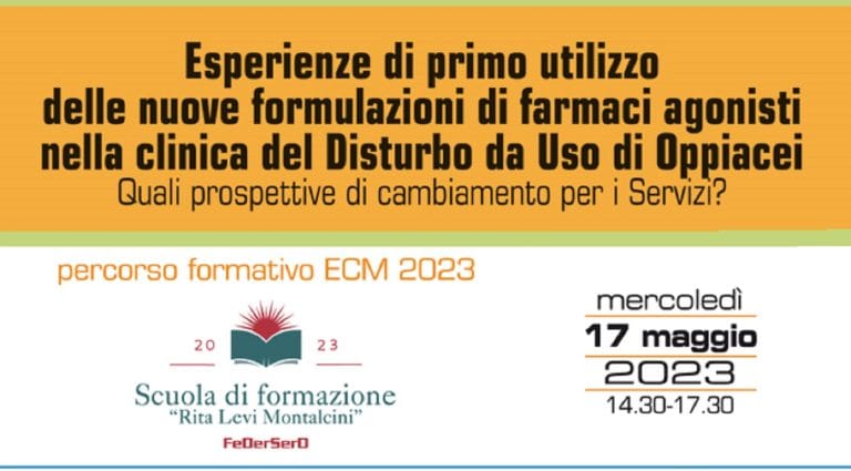 WEBINAR ECM GRATIS FEDERSERD : Esperienze di primo utilizzo delle nuove formulazioni di farmaci agonisti nella clinica del Disturbo da Uso di Oppiacei. 17 maggio 2023