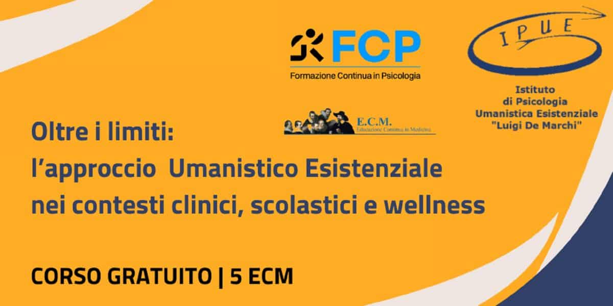 Corsi ECM gratis approccio Umanistico Esistenziale